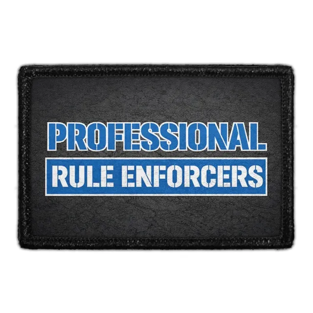 Pull Patch Professional Rule Enforcers patch velcro politi