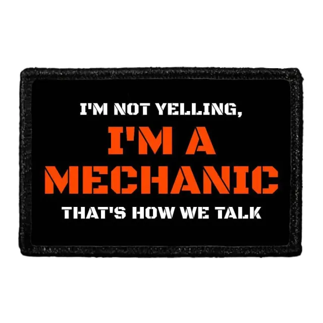 Pull Patch I'm Not Yelling Mechanic patch med velcro mekaniker