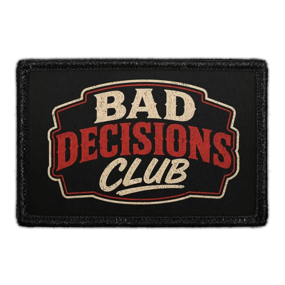 Pull Patch Bad Decisions Club patch 3x2 sjov