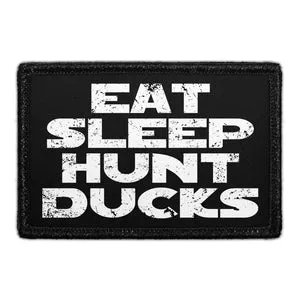 Pull Patch Eat. Sleep. Hunt Ducks. patch med velcro jagt