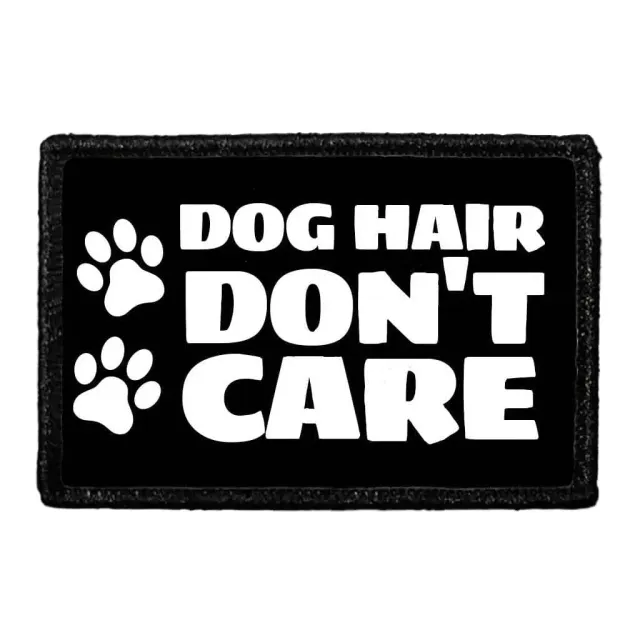 Pull Patch Dog Hair Don't Care patch hundehår humor