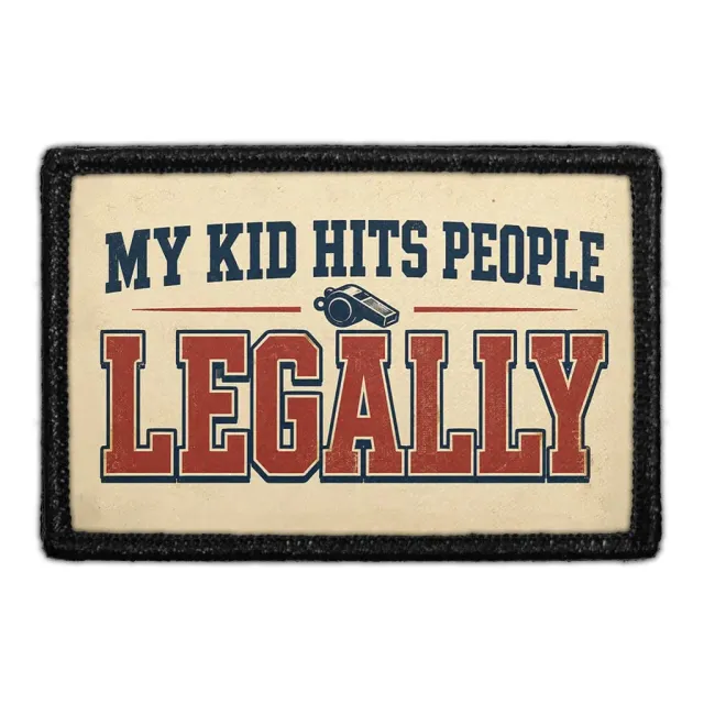 Pull Patch My Kid Hits People Legally patch 3x2