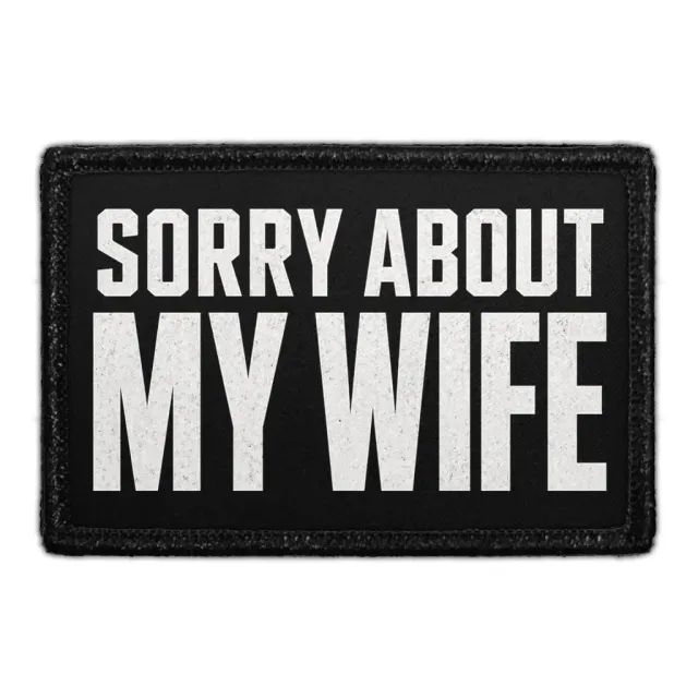 Pull Patch Sorry About My Wife patch velcro 76x51