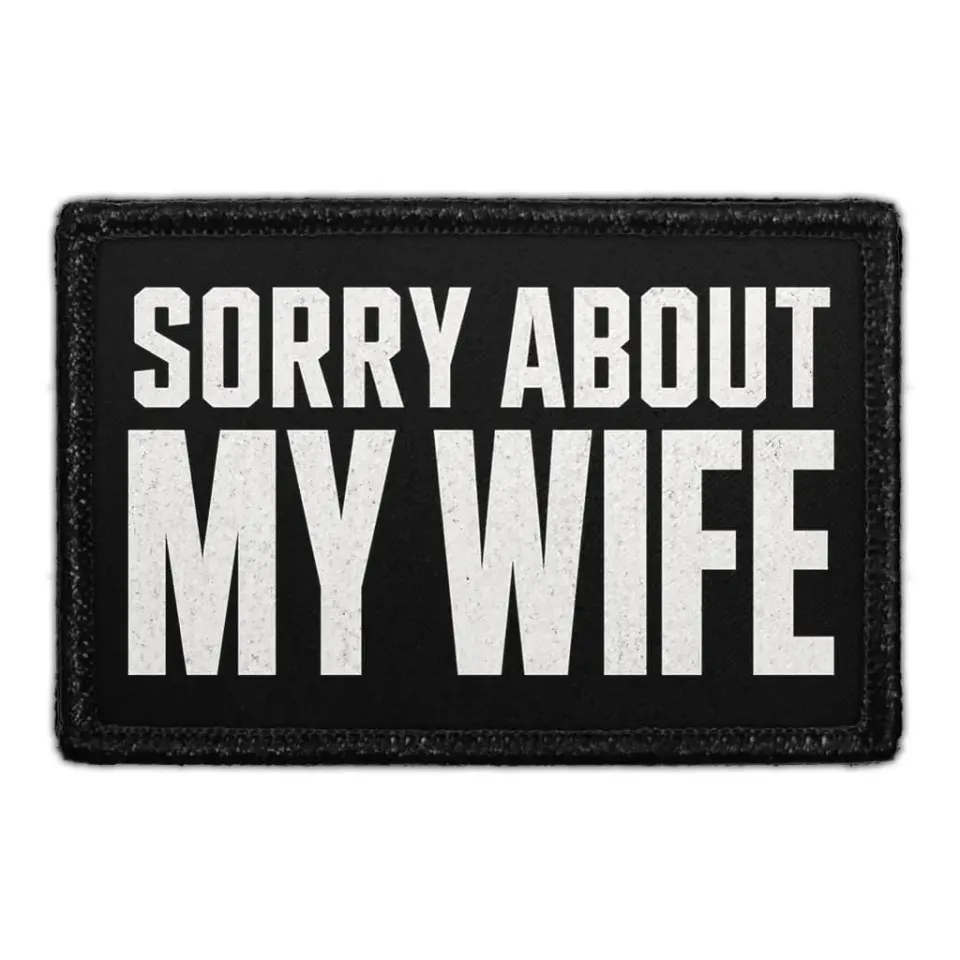 Pull Patch Sorry About My Wife patch velcro 76x51
