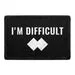 Pull Patch I'm Difficult velcropatch 3x2" sort humor