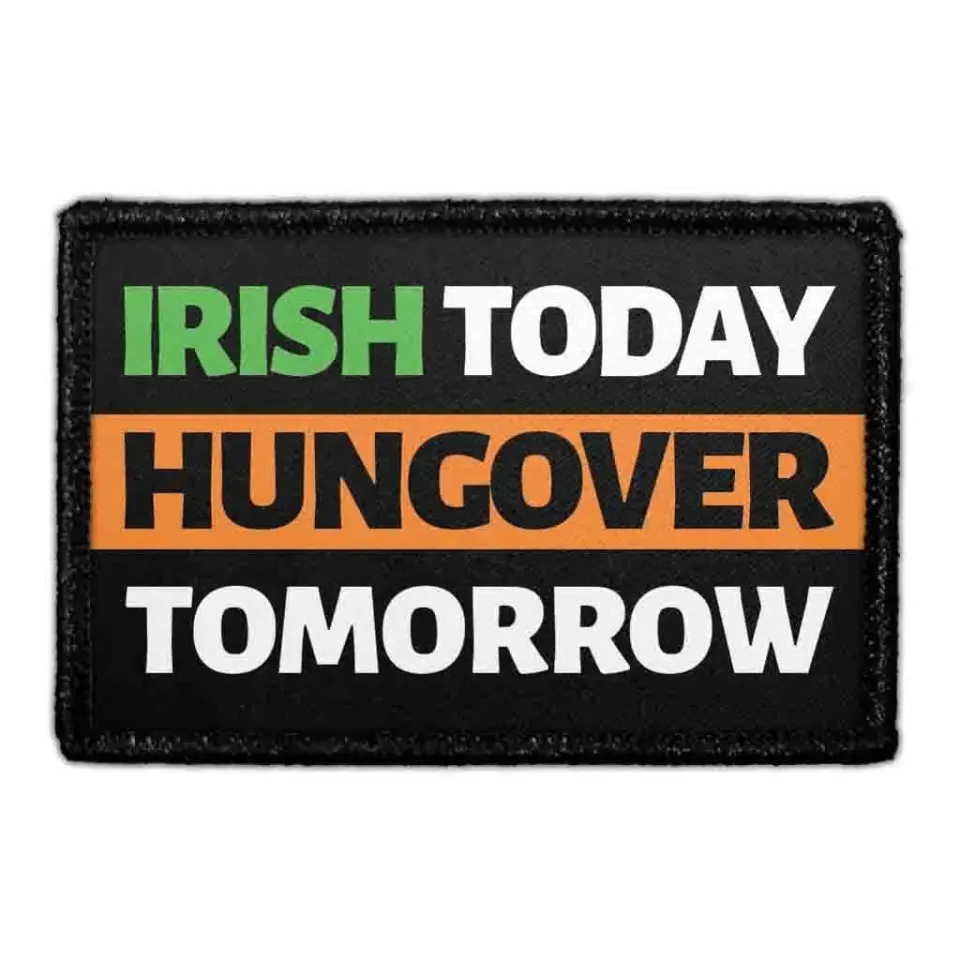 Pull Patch Irish Today Hungover patch 3x2" fest