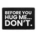 Pull Patch Before You Hug Me patch med velcro sjov