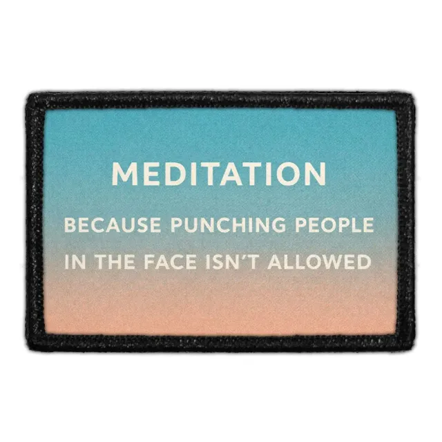 Pull Patch Meditation Because Punching People patch velcro