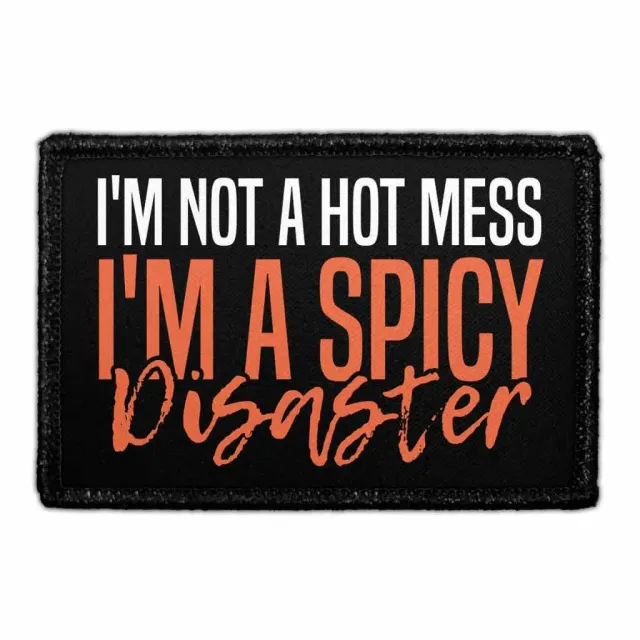 Pull Patch Not Hot Mess Spicy Disaster patch