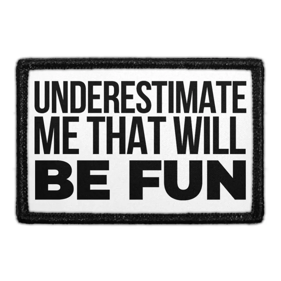 Pull Patch Underestimate Me patch velcro