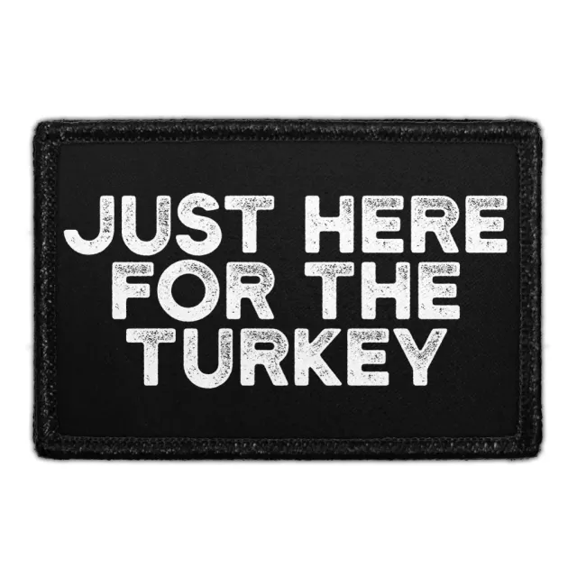 Pull Patch Just Here For The Turkey patch velcro
