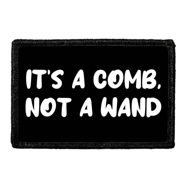 Pull Patch It's A Comb Not A Wand patch frisør