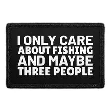 Pull Patch Only Care About Fishing Three People patch 3x2