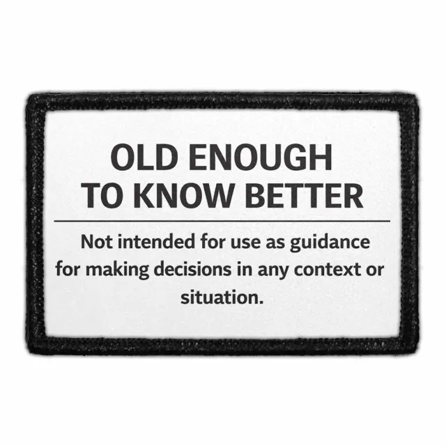 Pull Patch Old Enough To Know Better patch sjov velcro