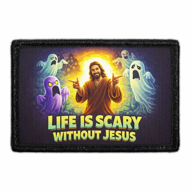 Pull Patch Life Is Scary Without Jesus patch 3x2 velcro