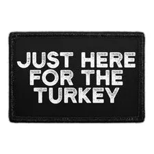 Pull Patch Just Here For The Turkey patch velcro