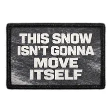 Pull Patch This Snow Isn’t Gonna Move patch vinter