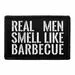 Pull Patch Real Men Smell Like Barbecue patch velcro