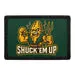 Pull Patch Shuck ‘Em Up patch humor tekst