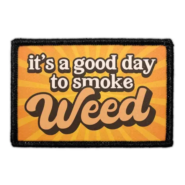 Pull Patch It's A Good Day To Smoke Weed patch 76mm sjov
