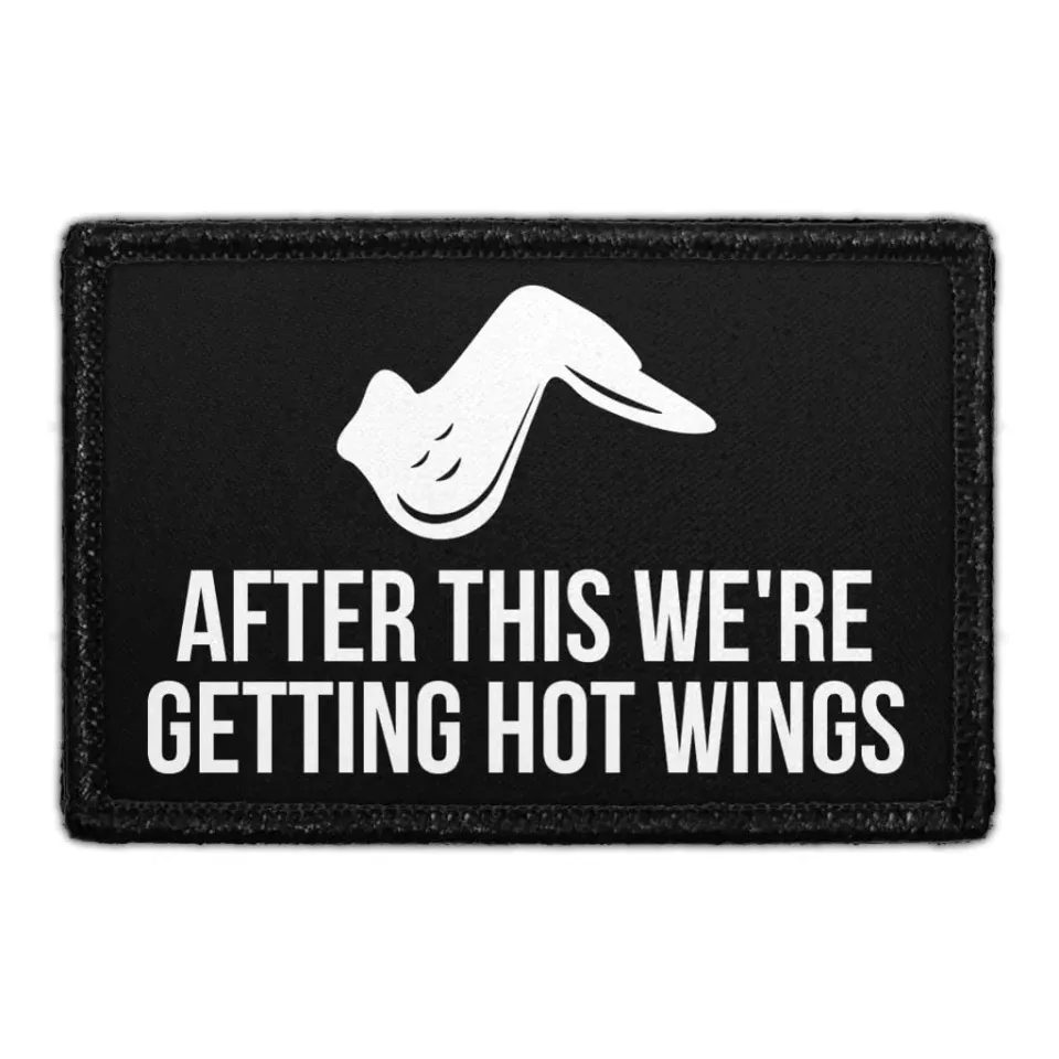 Pull Patch After This We're Getting Hot Wings patch 76mm sjov