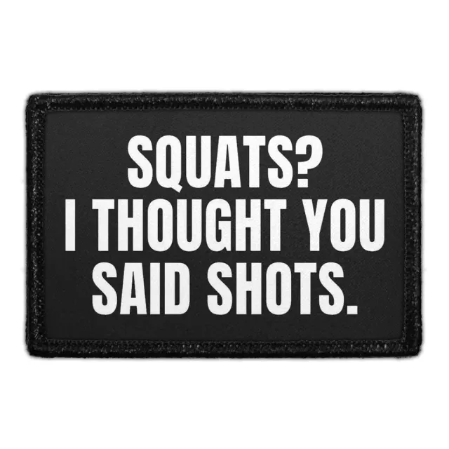 Pull Patch Squats I Thought You Said Shots patch med velcro