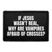 Pull Patch If Jesus Wasn’t Real patch velcro halloween