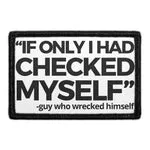 Pull Patch If Only I Had Checked Myself patch 7,6x5 cm velcro