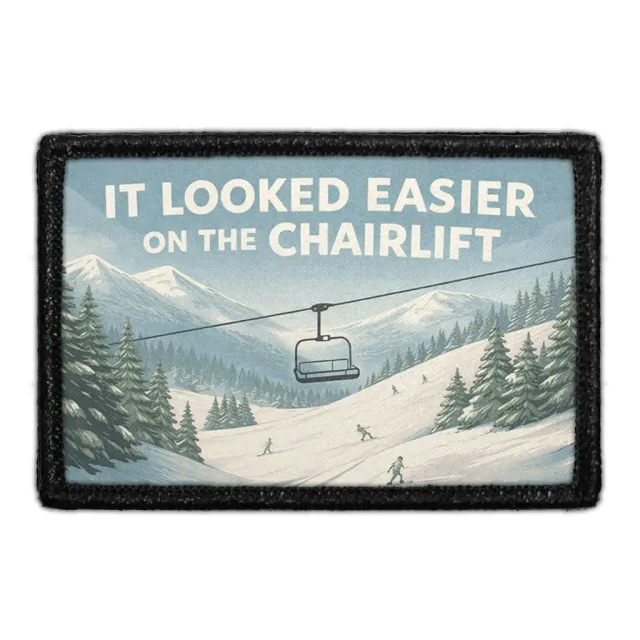 Pull Patch It Looked Easier Chairlift patch velcro ski