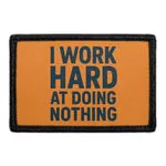 Pull Patch I Work Hard At Doing Nothing patch 3x2