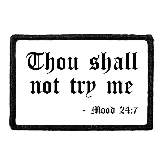 Pull Patch Thou Shall Not Try Me 24:7 patch 3x2 sjov