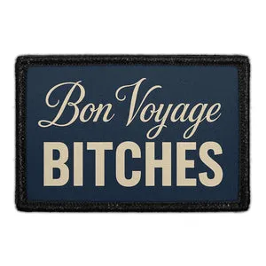 Pull Patch Bon Voyage Bitches patch med velcro rejse